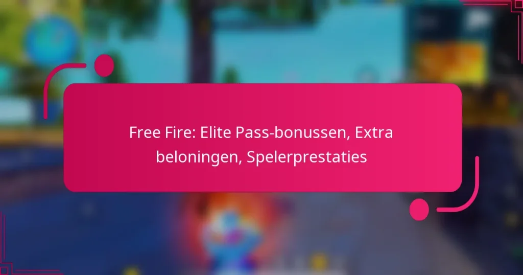 Free Fire: Elite Pass-bonussen, Extra beloningen, Spelerprestaties