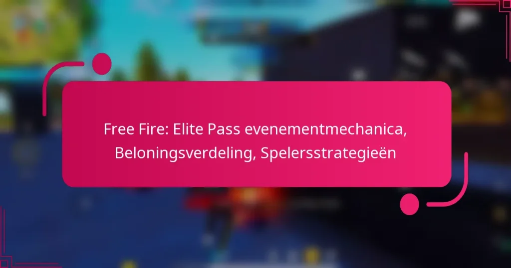 Free Fire: Elite Pass evenementmechanica, Beloningsverdeling, Spelersstrategieën