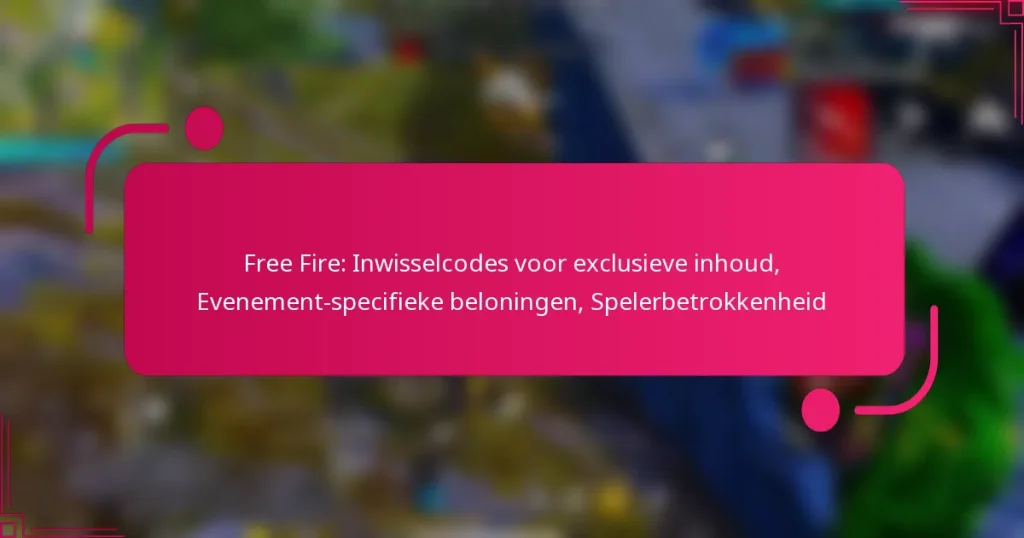 Free Fire: Inwisselcodes voor exclusieve inhoud, Evenement-specifieke beloningen, Spelerbetrokkenheid