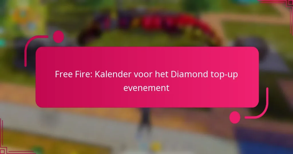 Free Fire: Kalender voor het Diamond top-up evenement
