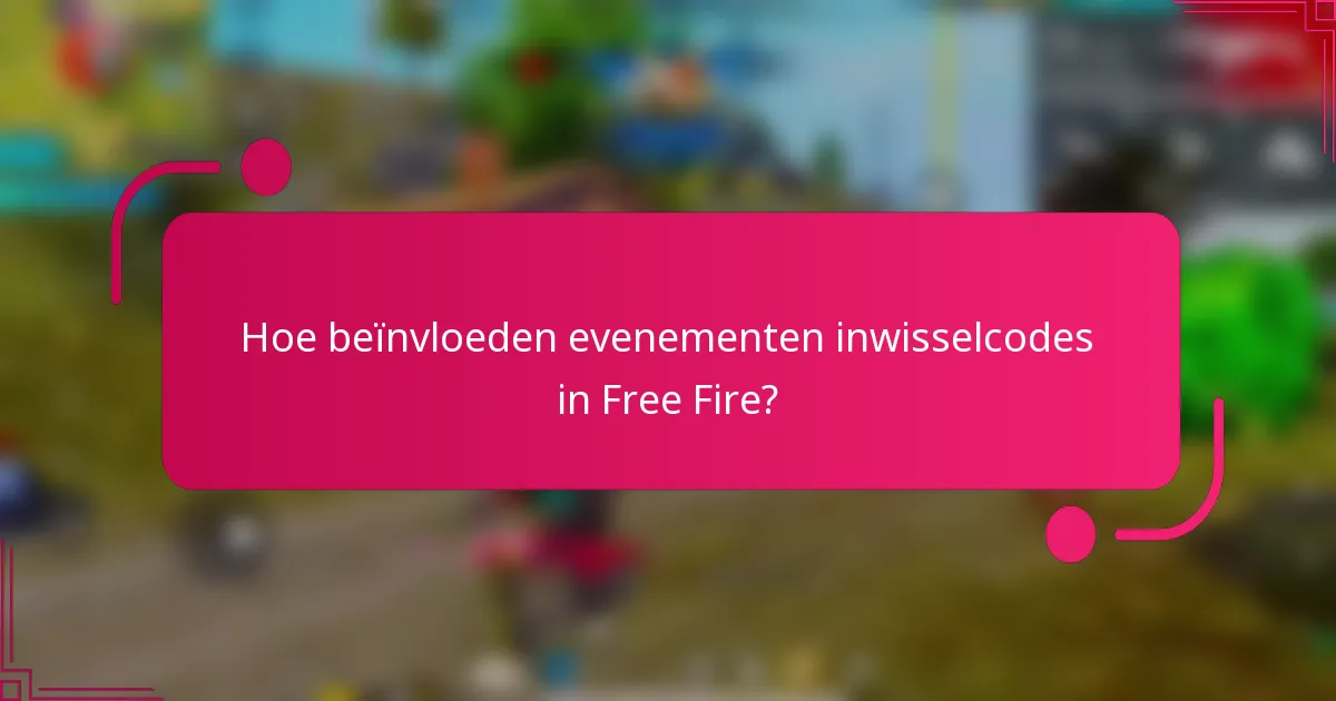 Hoe beïnvloeden evenementen inwisselcodes in Free Fire?