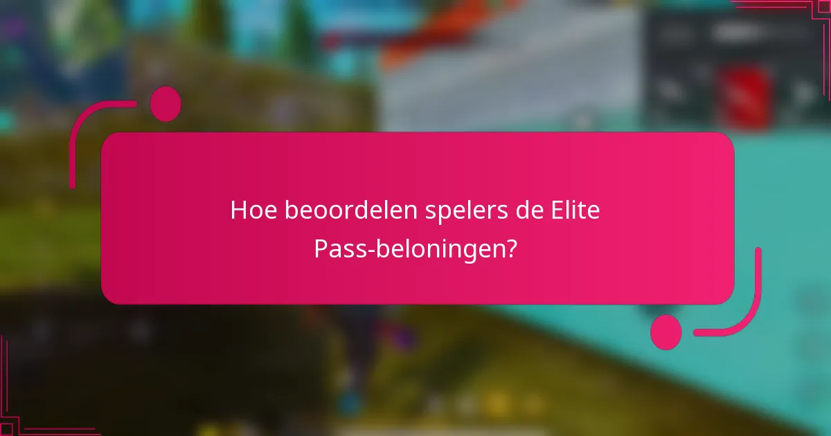 Hoe beoordelen spelers de Elite Pass-beloningen?