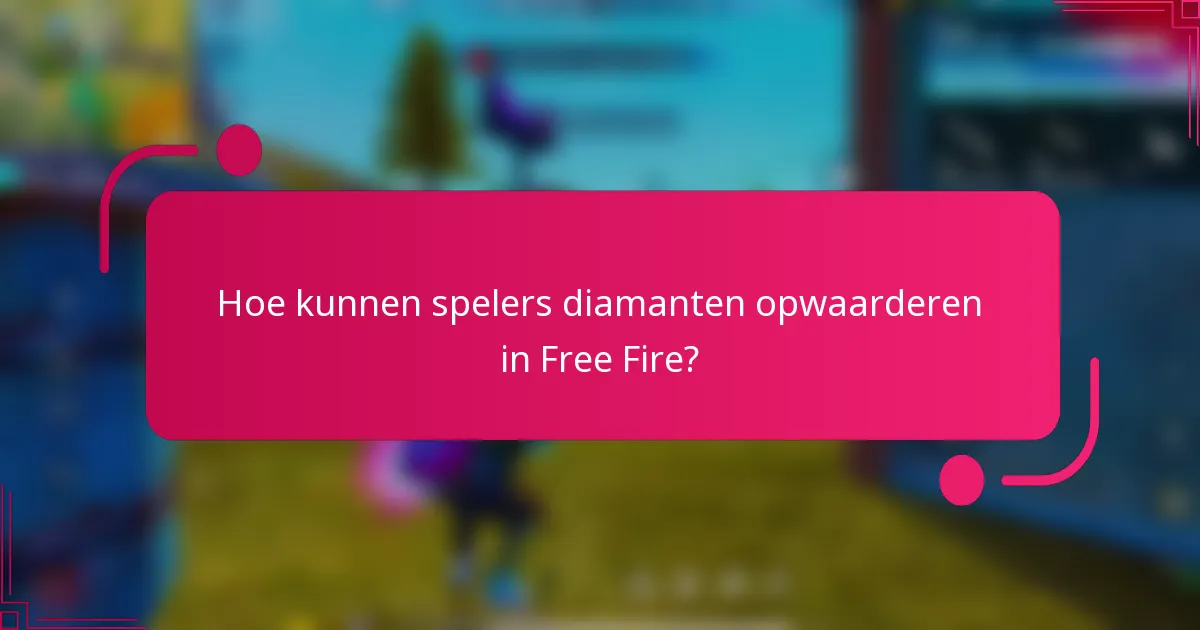 Hoe kunnen spelers diamanten opwaarderen in Free Fire?