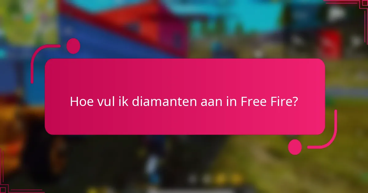 Hoe vul ik diamanten aan in Free Fire?