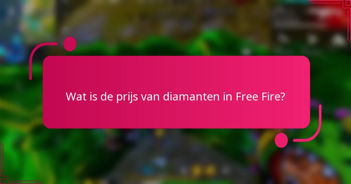 Wat is de prijs van diamanten in Free Fire?